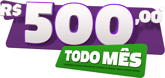 R$ 500,00 todo mês